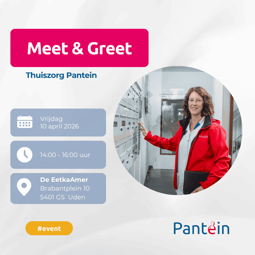 Meet&Greet Thuiszorg Pantein in Uden